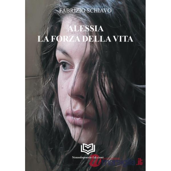 Alessia. La forza della vita