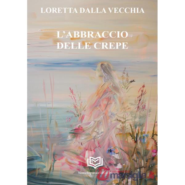 Abbraccio delle crepe (L')