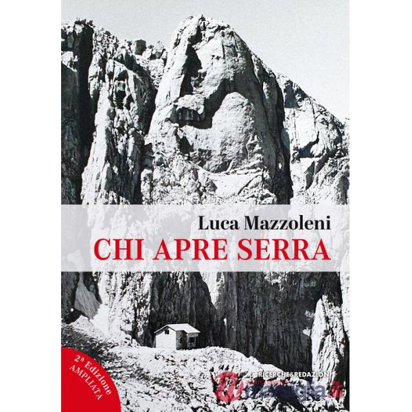 Chi apre serra. Una vita da rifugista al Gran Sasso