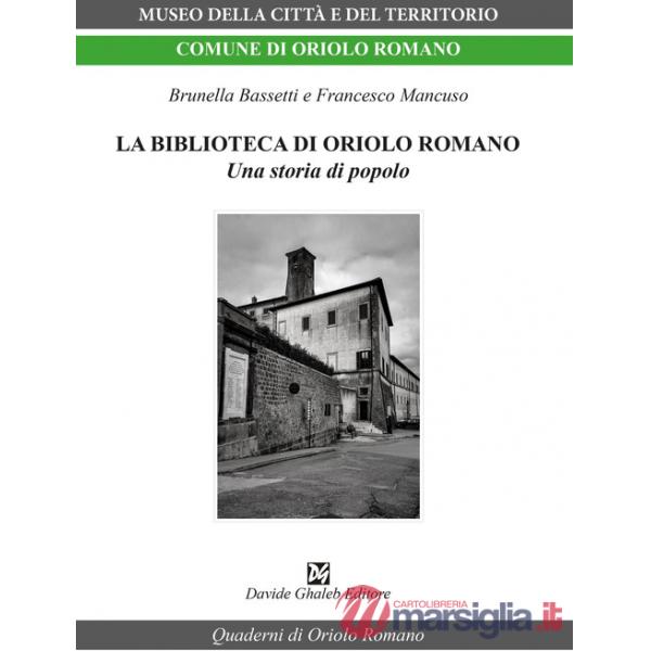 Biblioteca di Oriolo Romano. Una storia di popolo (La)