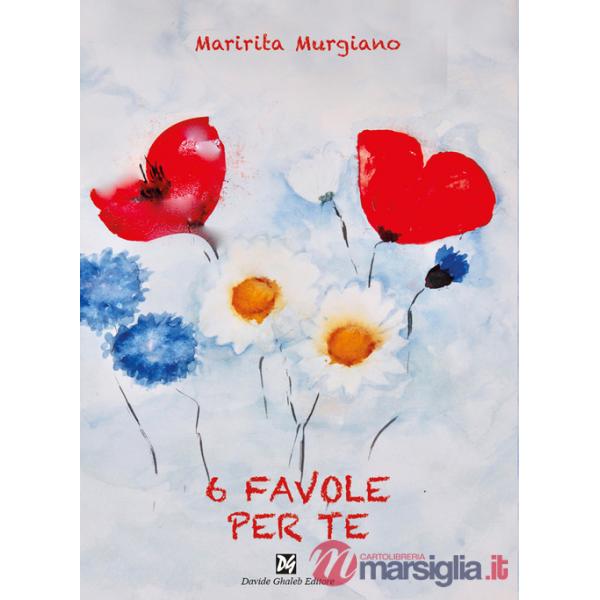 6 favole per te. Ediz. a colori