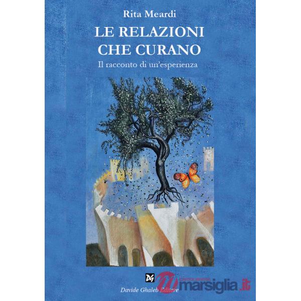 Relazioni che curano. Ediz. illustrata (Le)