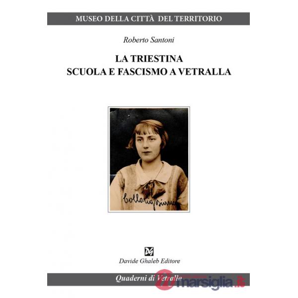 Triestina. Scuola e fascismo a Vetralla (La)