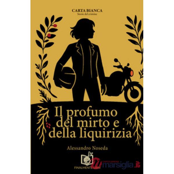 Il profumo del mirto e della liquirizia
