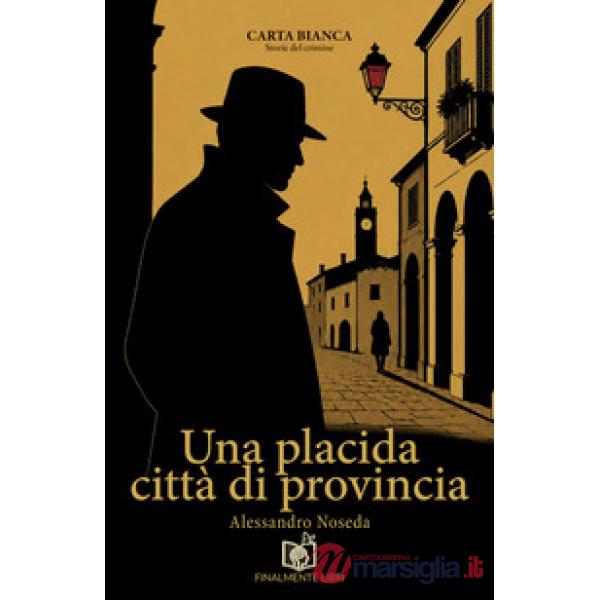 Una placida città di provincia