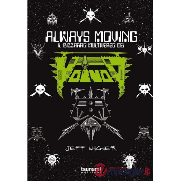 Always moving. Il bizzarro multiverso dei Voivod