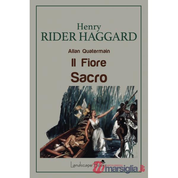 Fiore sacro. Allan Quatermain (Il)