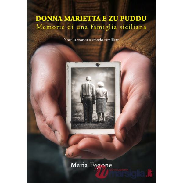 Donna Marietta e Zu Puddu. Memorie di una famiglia siciliana