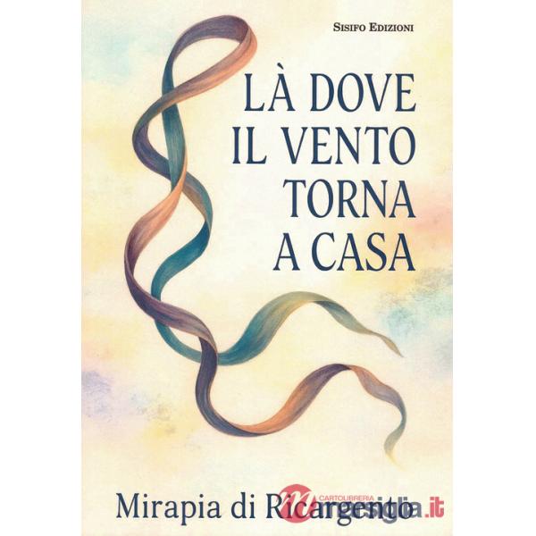 Là dove il vento torna a casa