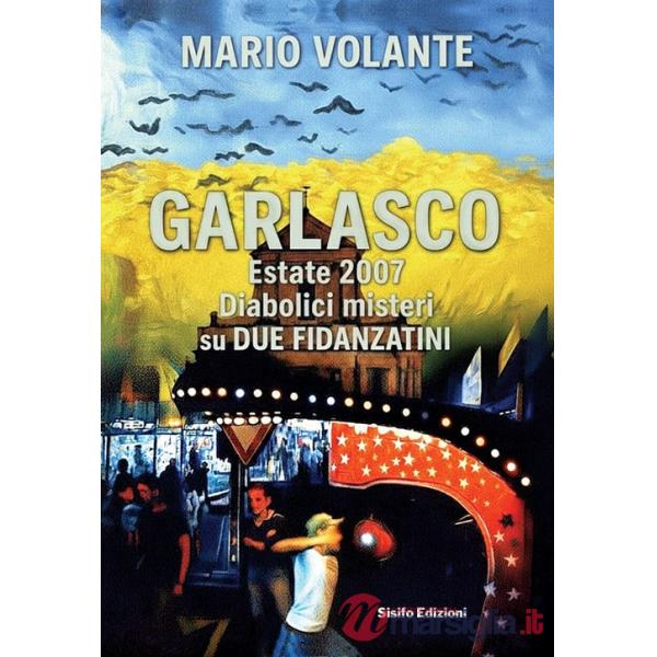 Garlasco estate 2007. Diabolici misteri su due fidanzatini