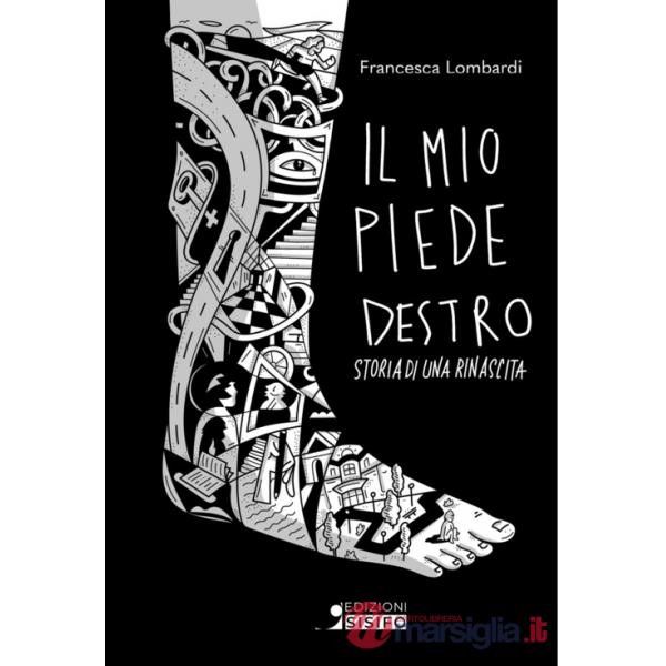 Mio piede destro. Storia di una rinascita (Il)