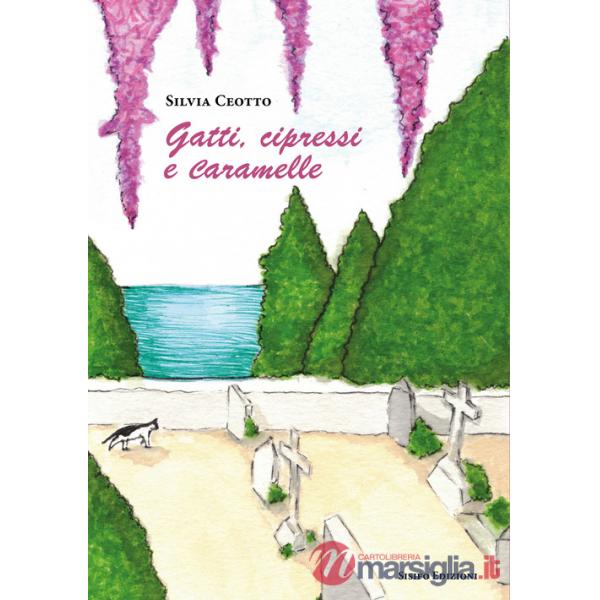 Gatti, cipressi e caramelle. Nuova ediz.
