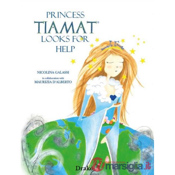 Princess Tiamat looks for help. Ediz. multilingue