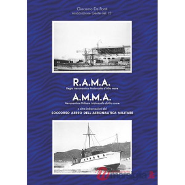 R.A.M.A., Regia Aeronautica Motoscafi d'Alto mare, A.M.M.A., Aeronautica Militare Motoscafi d'Alto mare. E altre imbarcazioni de