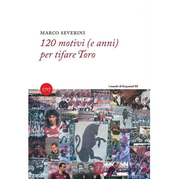 120 motivi (e anni) per tifare Toro