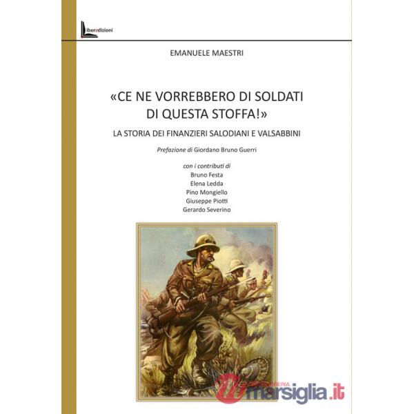 «Ce ne vorrebbero di soldati di questa stoffa!». La storia dei finanzieri salodiani e valsabbini