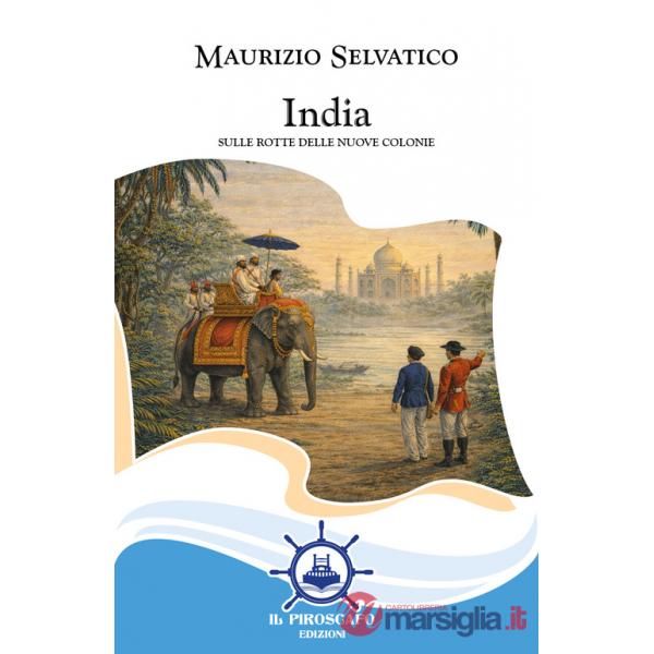 India. Sulle rotte delle nuove colonie