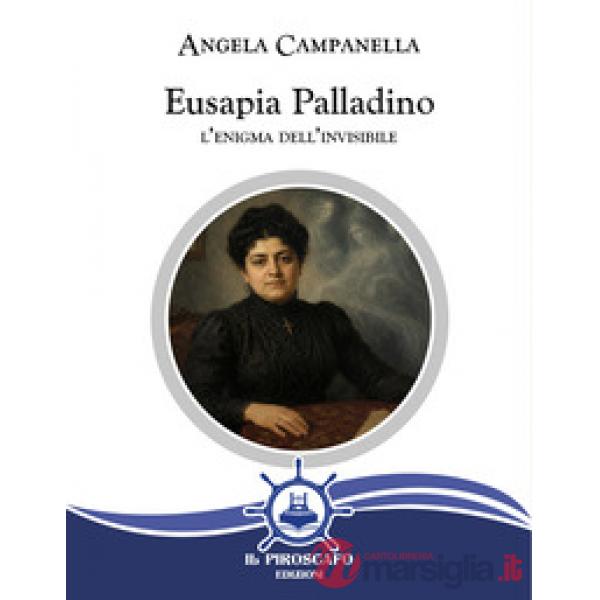 Eusapia Palladino. L'enigma dell'invisibile