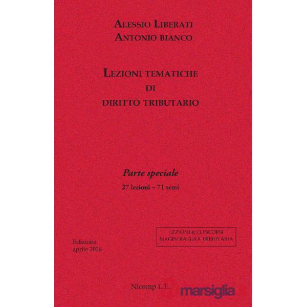 Lezioni tematiche di diritto tributario. Parte speciale. 27 lezioni, 71 temi