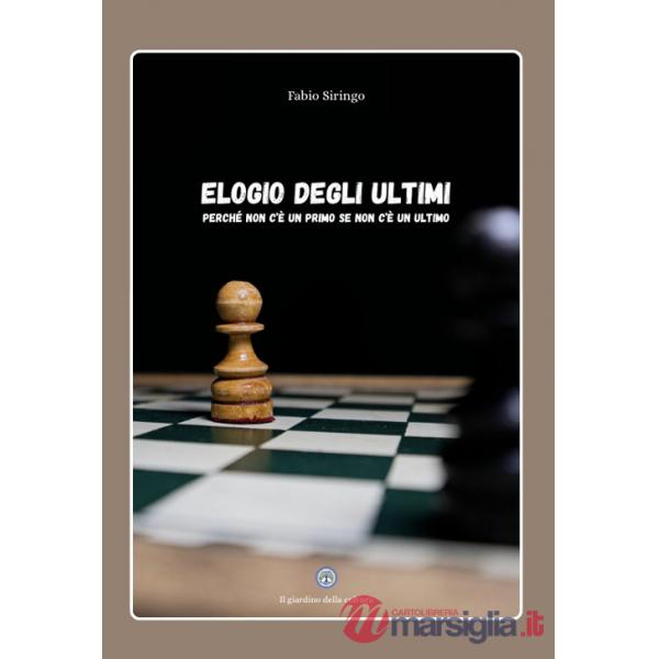 Elogio degli ultimi. Perché non c'è un primo se non c'è un ultimo