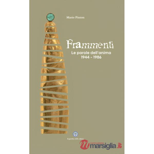 Frammenti. Le parole dell'anima 1944-1986