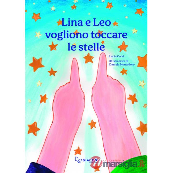 Lina e Leo vogliono toccare le stelle
