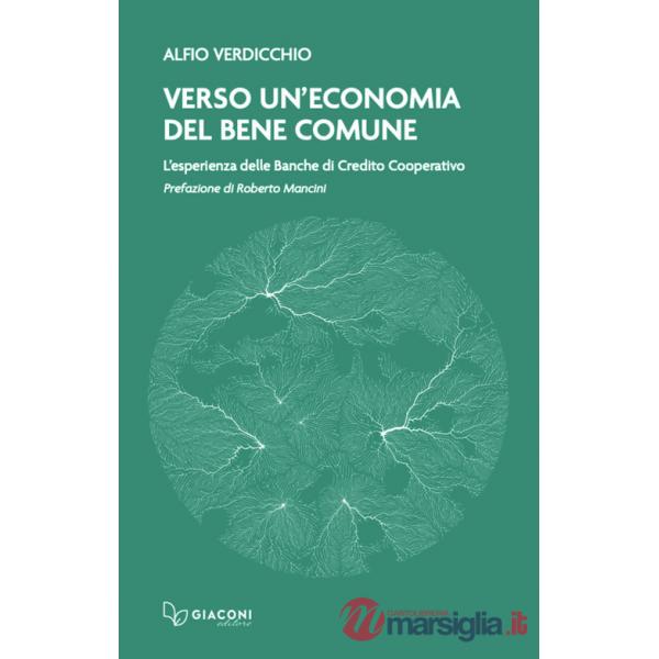 Verso un'economia del bene comune. L'esperienza delle banche di credito cooperativo