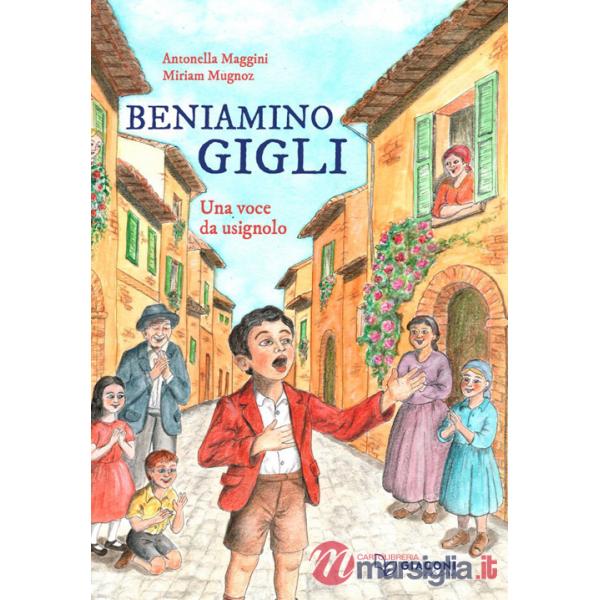 Beniamino Gigli. Una voce da usignolo