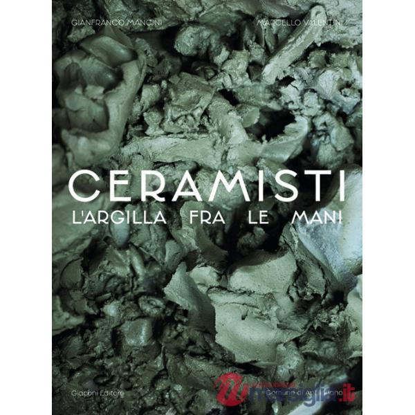 Ceramisti. Argilla tra le mani