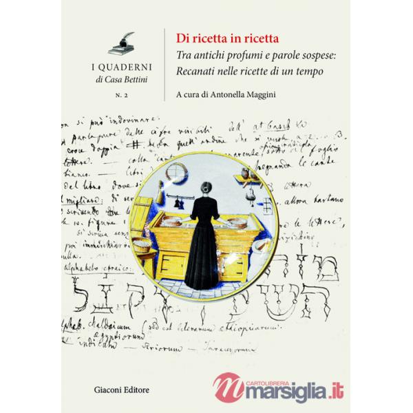 Di ricetta in ricetta. Tra antichi profumi e parole sospese: Recanati nelle ricette di un tempo