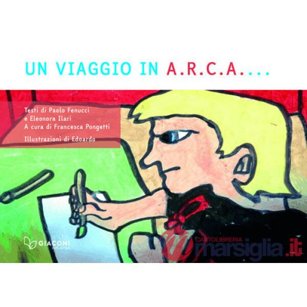 Viaggio in A.R.C.A. (Un)