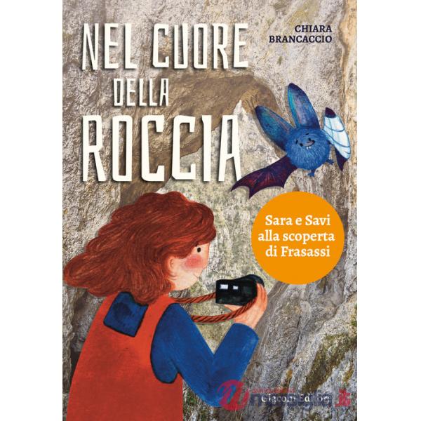 Nel cuore della roccia. Sara e Savi alla scoperta di Frasassi