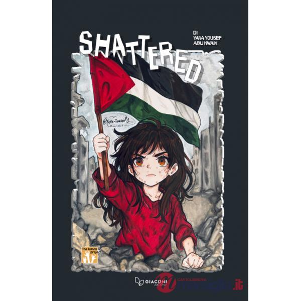 Shattered. Ediz. illustrata