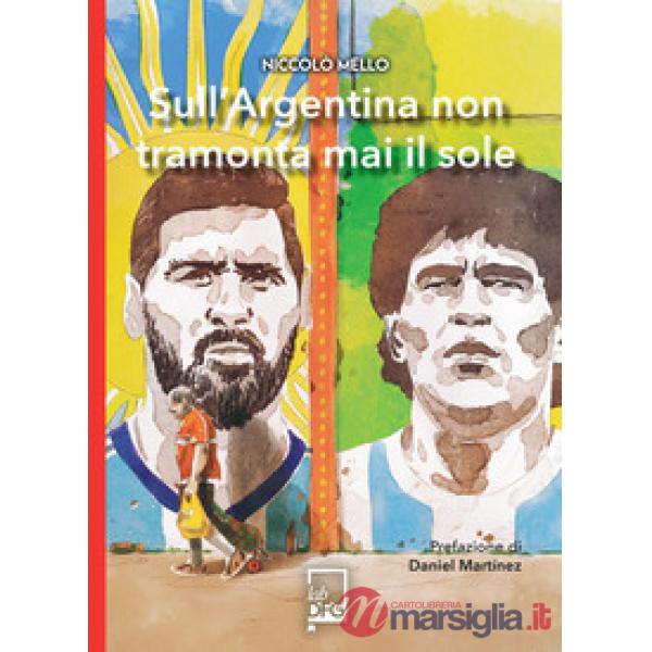 Sull'Argentina non tramonta mai il sole