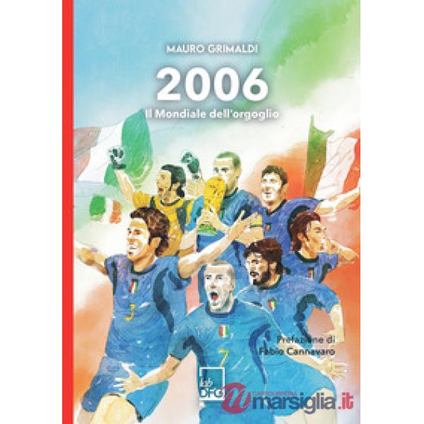 2006. Il Mondiale dell'orgoglio