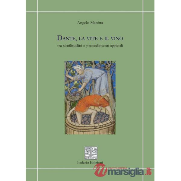Dante, la vite e il vino tra similitudini e procedimenti agricoli