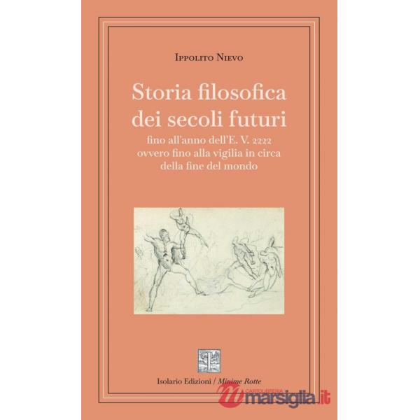 Storia filosofica dei secoli futuri. Ediz. integrale