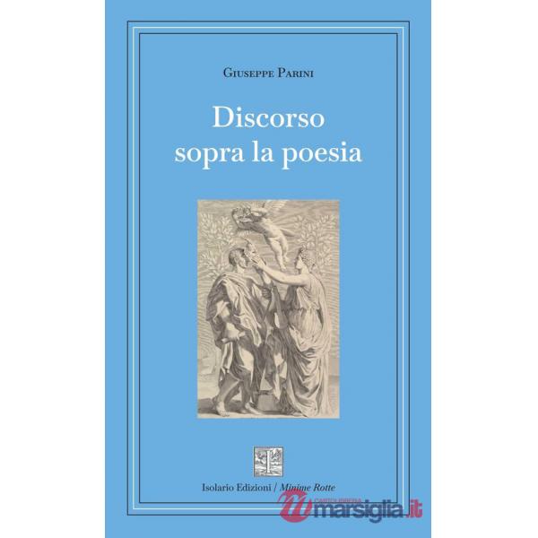 Discorso sopra la poesia. Ediz. integrale