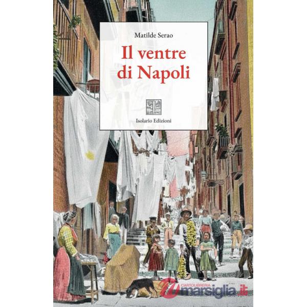 Ventre di Napoli. Ediz. integrale (Il)