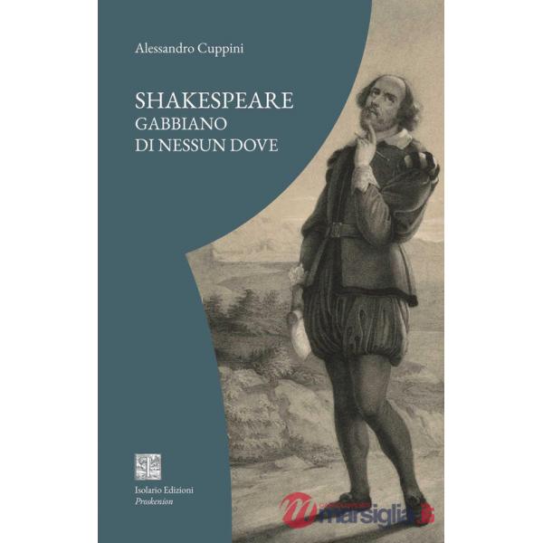 Shakespeare. Gabbiano di nessun dove