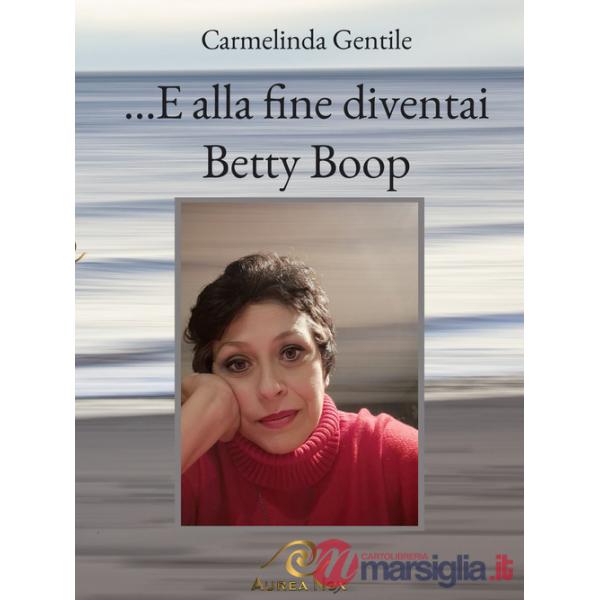 ...E alla fine diventai Betty Boop