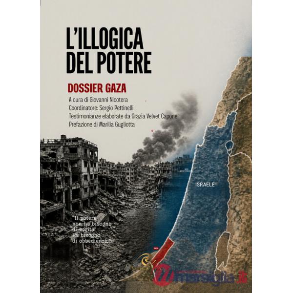 L'illogica del potere. Dossier Gaza