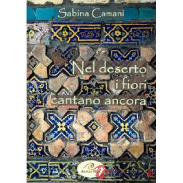 Nel deserto i fiori cantano ancora