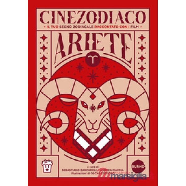 Cinezodiaco Ariete. Il tuo segno zodiacale raccontato con i film