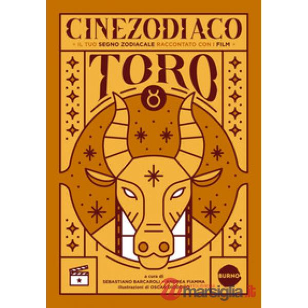 Cinezodiaco Toro. Il tuo segno zodiacale raccontato con i film