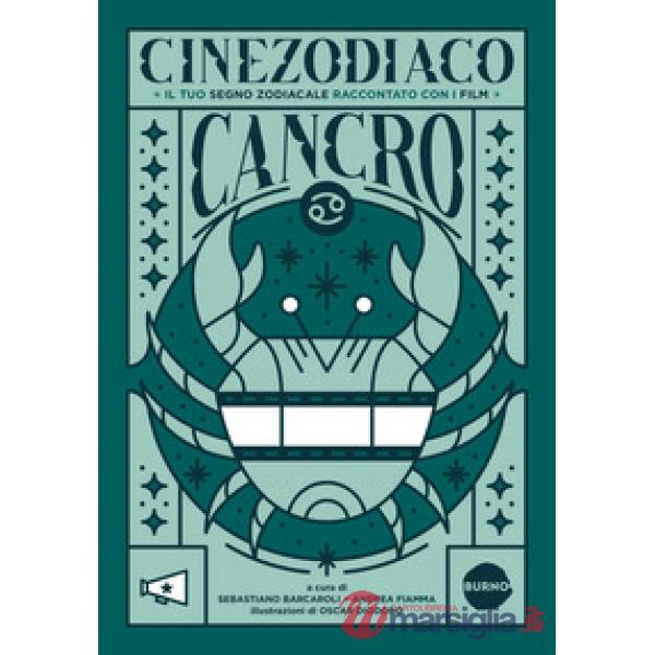 Cinezodiaco Cancro. Il tuo segno zodiacale raccontato con i film