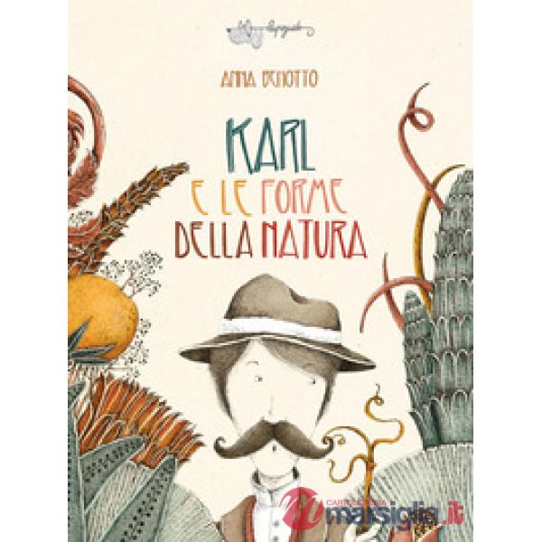 Karl e le forme della natura. Ediz. a colori