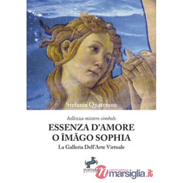 Essenza d'amore o Imâgo Sophia. La galleria dell'arte virtuale