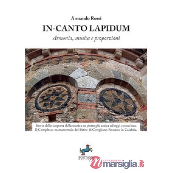 In-canto Lapidum. Armonia, musica e proporzioni