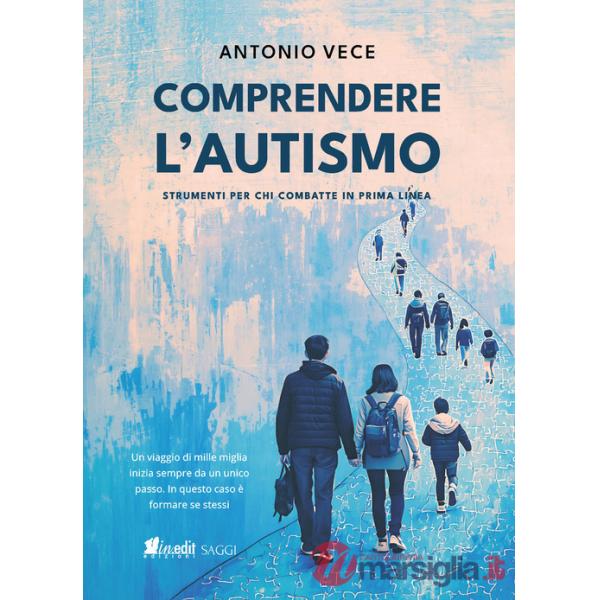 Comprendere l'autismo. Strumenti per chi combatte in prima linea